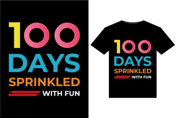 100 Days Sprinkled with Fun T-Shirts: Graphics for Branding