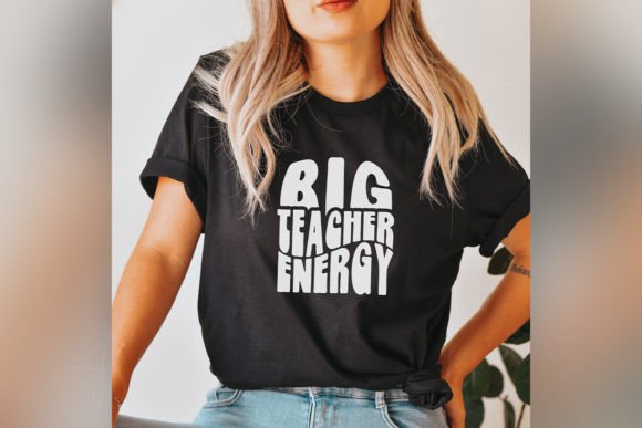 Big Teacher Energy Retro Shirt Graphics & T-Shirt Designs