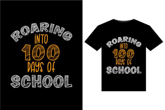 Roaring into 100 Days: Graphics for T-Shirt Designs