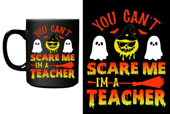 Scare Me I'm a Teacher: Halloween Graphics for T-Shirt Designs
