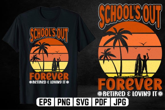 Summer School Out Forever: Graphics for T-Shirt Designs