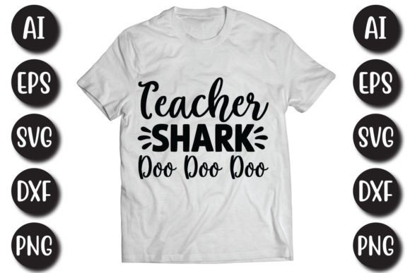 Teacher Shark Doo Doo Doo: Graphics for T-Shirt Designs