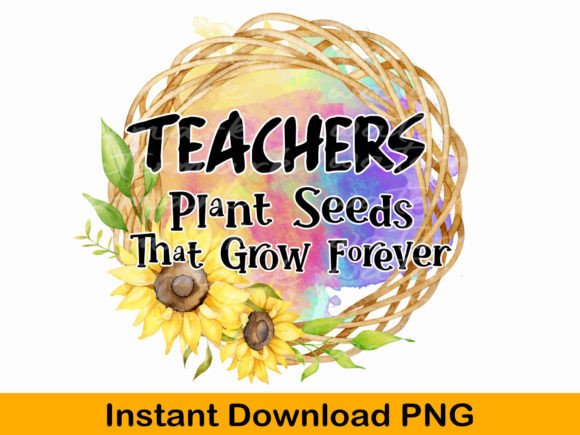 Teacher Sublimation, Teachers Plant Seed Graphics & T-Shirt Designs